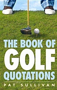 The Book of Golf Quotations (Paperback)