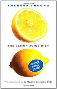 The Lemon Juice Diet : With a foreword by Dr Marilyn Glenville (Paperback)