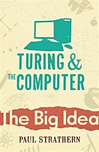 Turing and the Computer (Paperback)