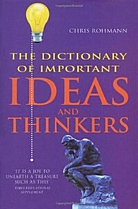 The Dictionary of Important Ideas and Thinkers (Paperback)
