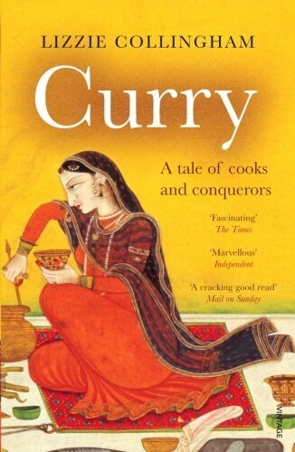 Curry : A Tale of Cooks and Conquerors (Paperback)