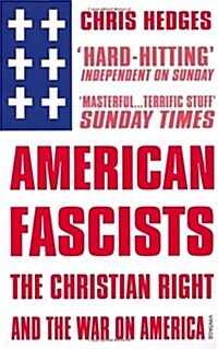 American Fascists : The Christian Right and the War on America (Paperback)