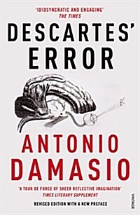 Descartes Error : Emotion, Reason and the Human Brain (Paperback)