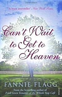 Cant Wait to Get to Heaven (Paperback)
