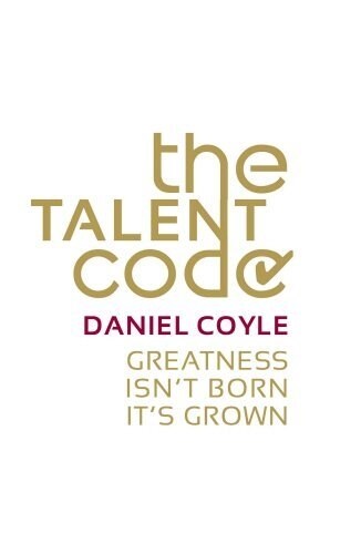 The Talent Code : Greatness Isnt Born. Its Grown (Paperback)