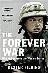 The Forever War : Dispatches from the War on Terror (Paperback)
