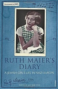 Ruth Maiers Diary : A Jewish girls life in Nazi Europe (Paperback)