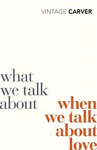 What We Talk About When We Talk About Love (Paperback)