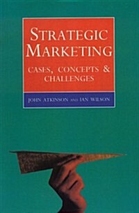 Strategic Marketing : Cases, Concepts and Challenges (Paperback)