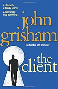 The Client : A gripping crime thriller from the Sunday Times bestselling author of mystery and suspense (Paperback)