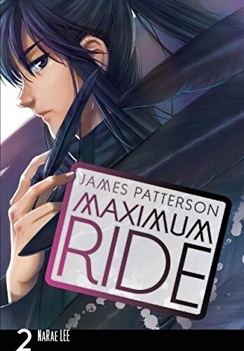 Maximum Ride: Manga Volume 2 (Paperback)