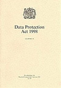 Data Protection Act 1998 : Elizabeth II. Chapter 29 (Paperback, 8th impresssion October 2003 (incorporating correc)