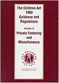 The Children Act, 1989 : Guidance and Regulations (Paperback)