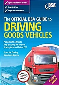 Official Dsa Guide to Driving Goods Vehicles. (Paperback)