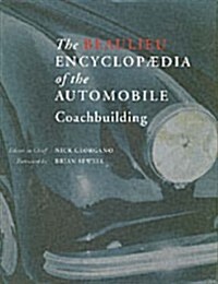 The Beaulieu Encyclopaedia of the Automobile: Coachbuilding (Hardcover)