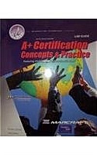 A + Certification Concepts and Practice Standalone L (Paperback)