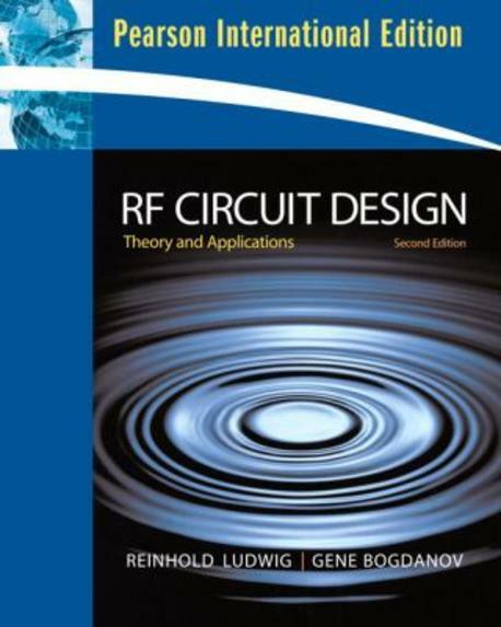 RF Circuit Design: Theory and Applications. Reinhold Ludwig, Gene Bogdanov (Paperback)