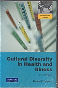 Cultural Diversity in Health and Illness (7th Edition, Paperback)