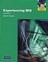 Experiencing MIS: International Version (Paperback)