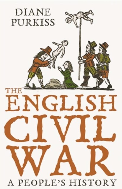 The English Civil War : A People’s History (Paperback)