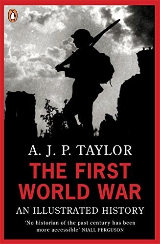 The First World War : An Illustrated History (Paperback)