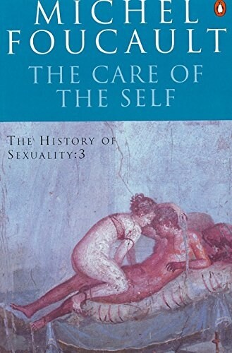 The History of Sexuality: 3 : The Care of the Self (Paperback, 3 ed)