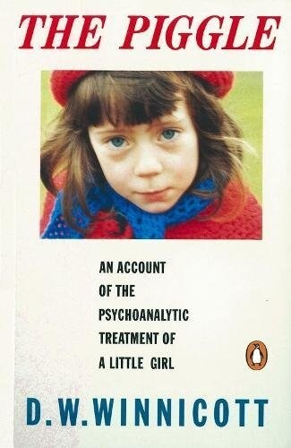 The Piggle : An Account of the Psychoanalytic Treatment of a Little Girl (Paperback)