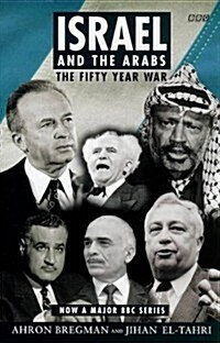 The Fifty Years War : Israel and the Arabs (Paperback)