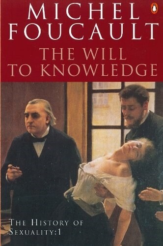 The History of Sexuality: 1 : The Will to Knowledge (Paperback)