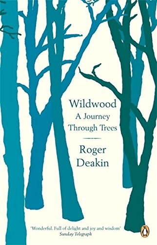 Wildwood : A Journey Through Trees (Paperback)