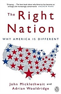 The Right Nation : Why America is Different (Paperback)