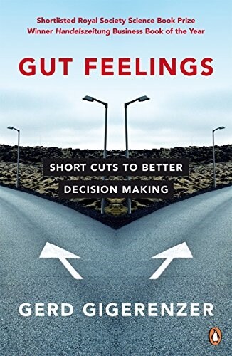 Gut Feelings : Short Cuts to Better Decision Making (Paperback)