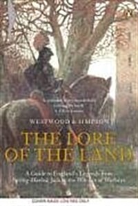The Lore of the Land: A Guide to Englands Legends, from Spring-Heeled Jack to the Witches of Warboys (Paperback)