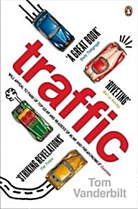 Traffic : Why We Drive the Way We Do (and What it Says About Us) (Paperback)