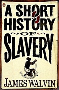 A Short History of Slavery (Paperback)