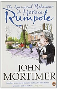 The Anti-social Behaviour of Horace Rumpole (Paperback)