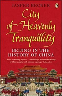[중고] City of Heavenly Tranquility: Beijing in the History of China (Paperback)