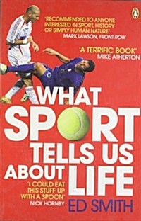 What Sport Tells Us About Life (Paperback)