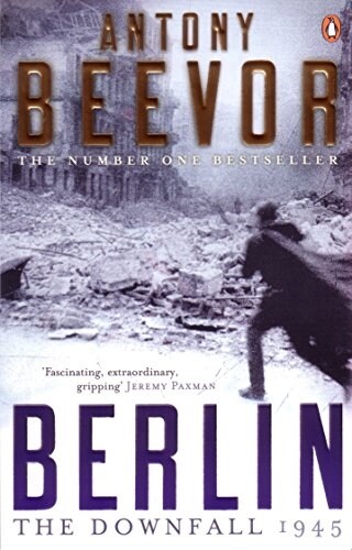 Berlin : The Downfall 1945: The Number One Bestseller (Paperback)