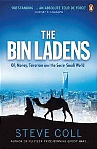 The Bin Ladens : Oil, Money, Terrorism and the Secret Saudi World (Paperback)