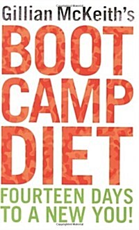 Gillian McKeiths Boot Camp Diet: Fourteen Days to a New You! (Paperback)