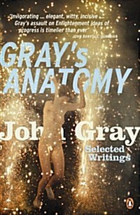 Grays Anatomy : Selected Writings (Paperback)