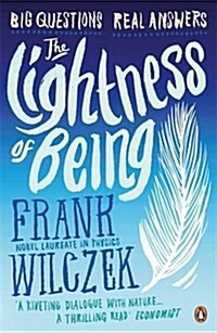 Lightness of Being: Big Questions, Real Answers (Paperback)