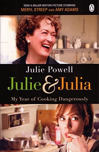 Julie & Julia : My Year of Cooking Dangerously (Paperback)