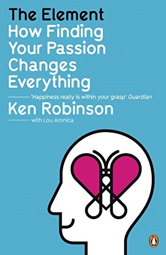 The Element : How Finding Your Passion Changes Everything (Paperback)