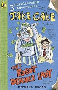 Jake Cake: The Robot Dinner Lady (Paperback)