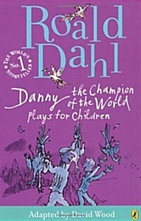 Danny the Champion of the World : Plays for Children (Paperback)