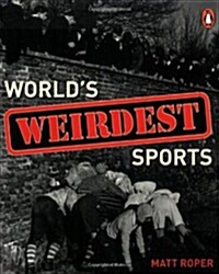 Worlds Weirdest Sports (Paperback)