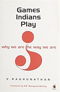 Games Indians Play: Why We Are the Way We Are (Paperback)