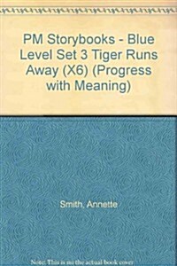 PM Storybooks - Blue Level Set 3 Tiger Runs Away (X6) (Paperback)